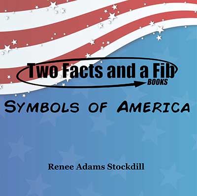 Two Facts and a Fib: Symbols of America